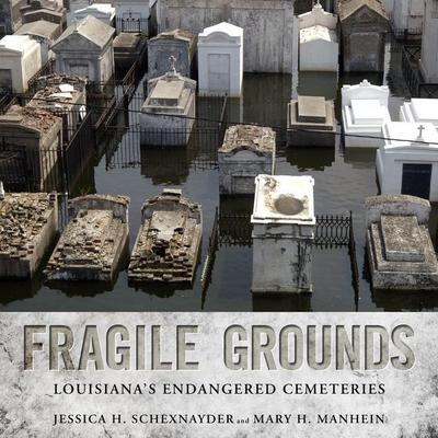 Fragile Grounds: Louisiana’s Endangered Cemeteries