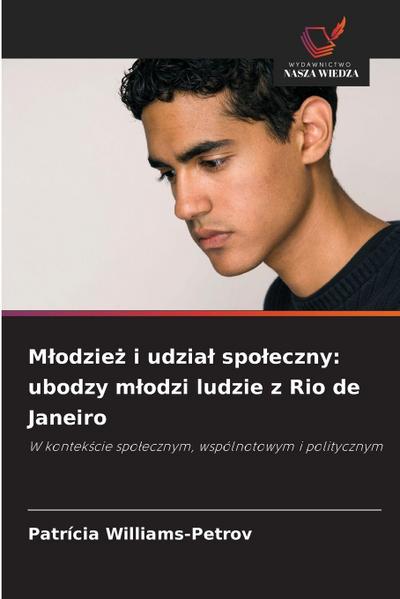 M¿odzie¿ i udzia¿ spo¿eczny: ubodzy m¿odzi ludzie z Rio de Janeiro