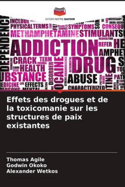 Effets des drogues et de la toxicomanie sur les structures de paix existantes