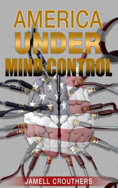America Under Mind Control