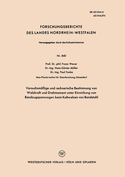 Versuchsmäßige und rechnerische Bestimmung von Walzkraft und Drehmoment unter Einwirkung von Bandzugspannungen beim Kaltwalzen von Bandstahl