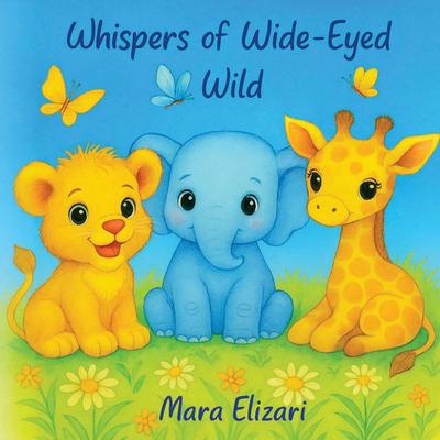 Whispers of Wide-Eyed WIld