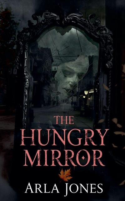 The Hungry Mirror