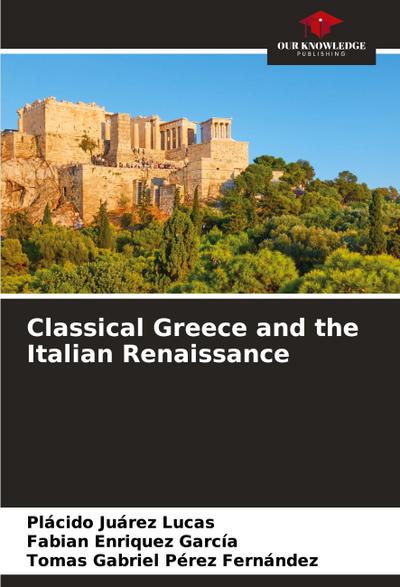 Classical Greece and the Italian Renaissance
