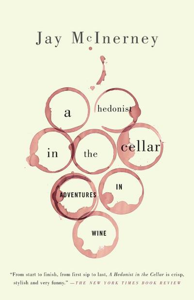 A Hedonist in the Cellar