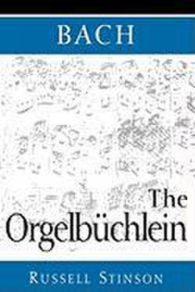 Bach: The Orgelbüchlein