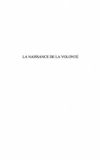 Naissance de la volonte