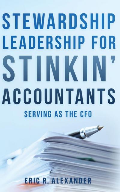 Stewardship Leadership for Stinkin’ Accountants