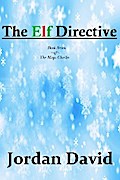 The Elf Directive - Book Seven of the Magi Charter