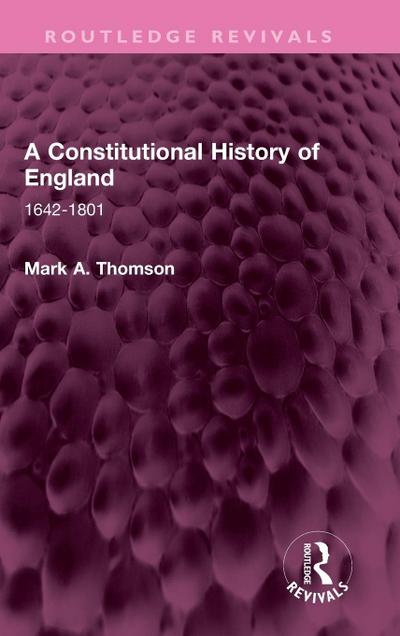 A Constitutional History of England