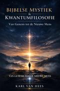 BIJBELSE MYSTIEK & KWANTUMFILOSOFIE