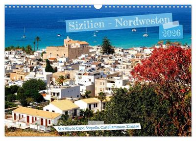 Sizilien - Nordwesten (Wandkalender 2026 DIN A3 quer), CALVENDO Monatskalender