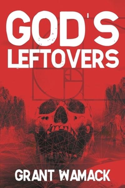 God’s Leftovers