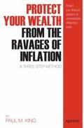 Protect Your Wealth from the Ravages of Inflation