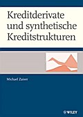 Kreditderivate und synthetische Kreditstrukturen - Michael Zaiser