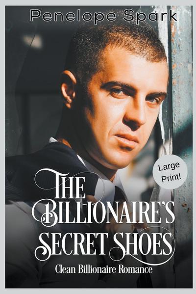 The Billionaire’s Secret Shoes (Large Print)