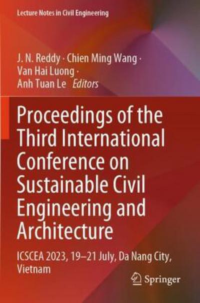 Proceedings of the Third International Conference on Sustainable Civil Engineering and Architecture, 2 Teile