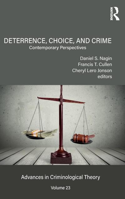 Deterrence, Choice, and Crime, Volume 23