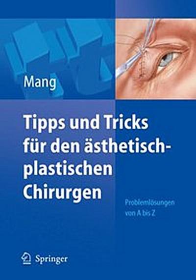 Tipps und Tricks für den ästhetisch-plastischen Chirurgen