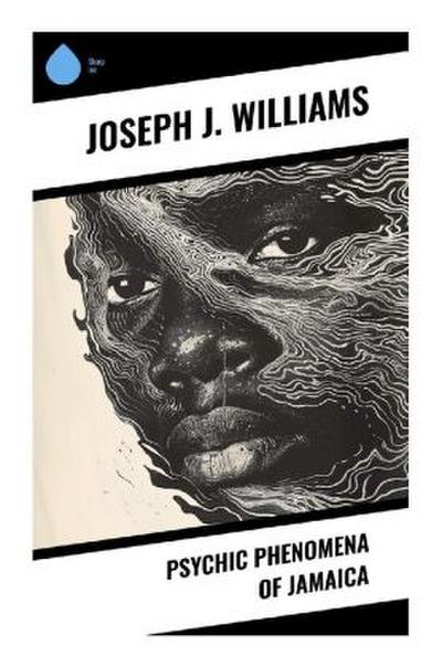Psychic Phenomena of Jamaica