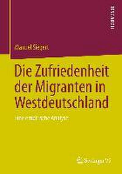 Die Zufriedenheit der Migranten in Westdeutschland