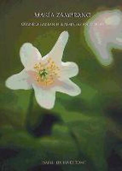 Maria Zambrano : cuando hablan del alma las anemonas