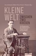 Kleine Welt zwischen zwei Kriegen