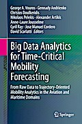 Big Data Analytics for Time-Critical Mobility Forecasting