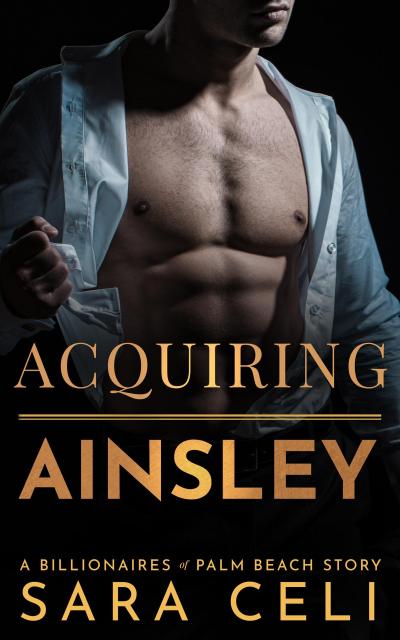 Acquiring Ainsley (Billionaires of Palm Beach, #2)
