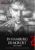 In Hamburg ermordet: Drei Hamburg-Krimis