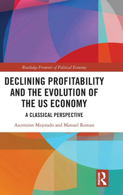 Declining Profitability and the Evolution of the US Economy