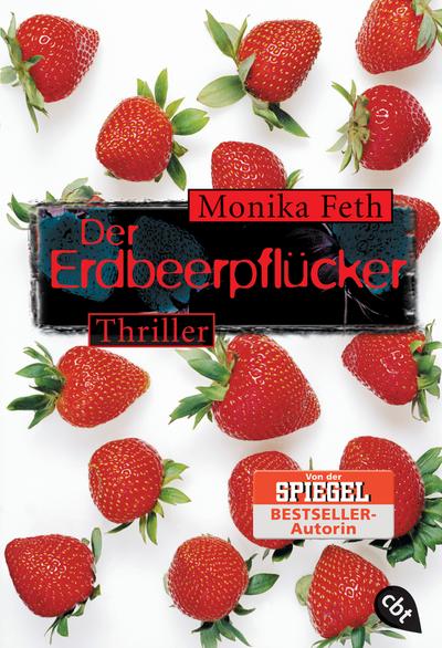Der Erdbeerpflücker: Thriller. Nominiert für den Martin Kinder- und Jugendkrimipreis 2004 (Die Erdbeerpflücker-Reihe, Band 1)