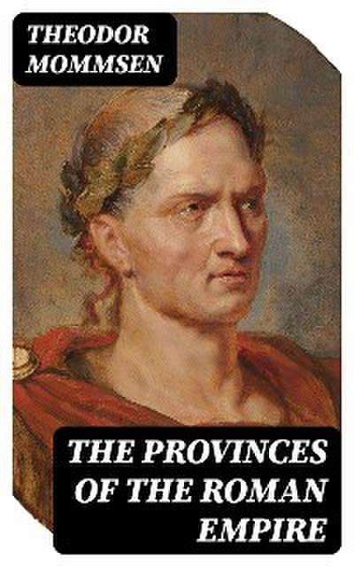 The Provinces of the Roman Empire
