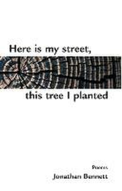 Here Is My Street, This Tree I Planted