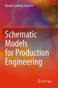 Schematic Models for Production Engineering