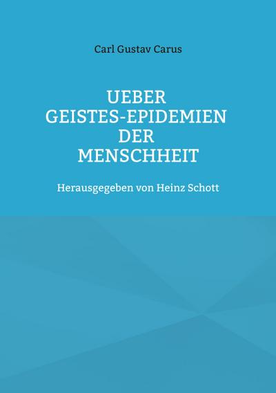 Ueber Geistes-Epidemien der Menschheit