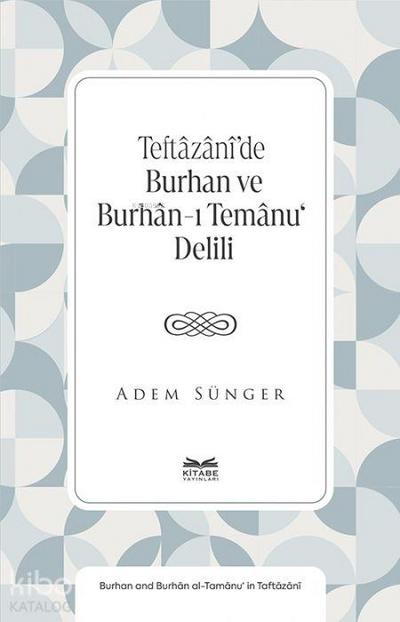 Teftazanide Burhan ve Burhan-i Temanu Delili