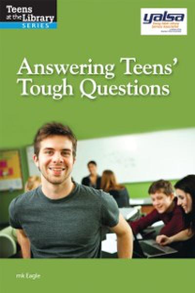 Answering Teens’ Tough Questions
