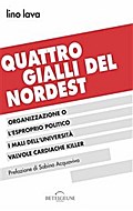 Quattro Gialli Del Nordest