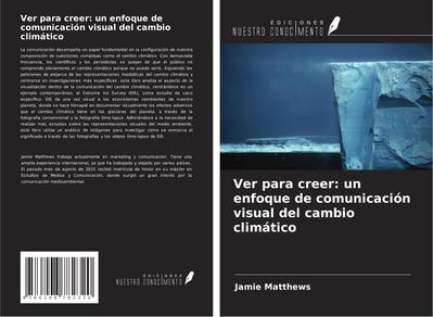 Ver para creer: un enfoque de comunicación visual del cambio climático