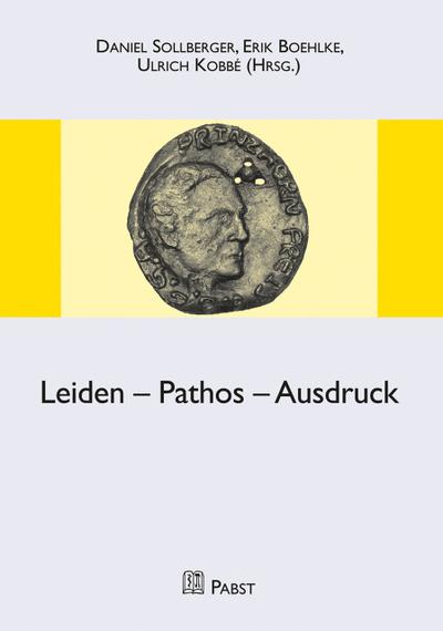 Leiden - Pathos - Ausdruck