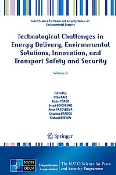 Technological Challenges in Energy Delivery, Environmental Solutions, Innovation, and Transport Safety and Security