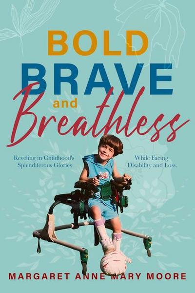 Bold, Brave, and Breathless
