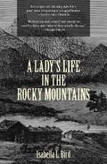 A Lady’s Life in the Rocky Mountains (Warbler Classics)