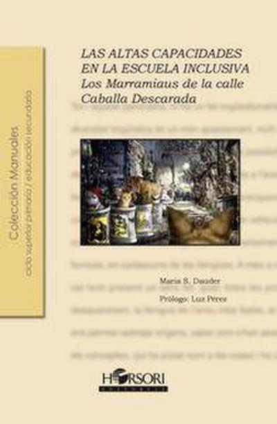 Las altas capacidades en la escuela inclusiva : los marramiaus de la calle Caballa Descarada