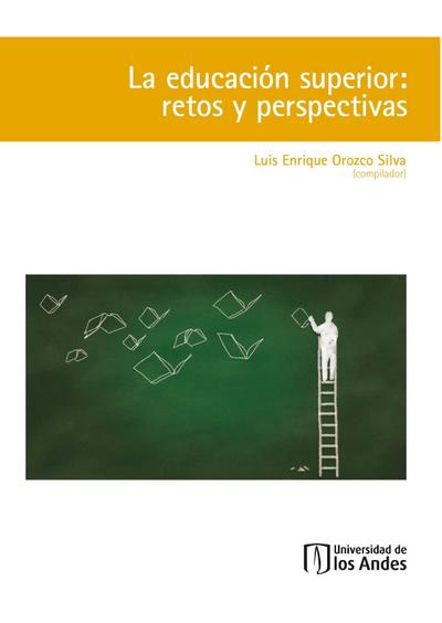 La educación superior: retos y perspectivas