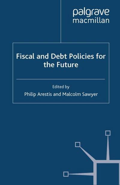 Fiscal and Debt Policies for the Future