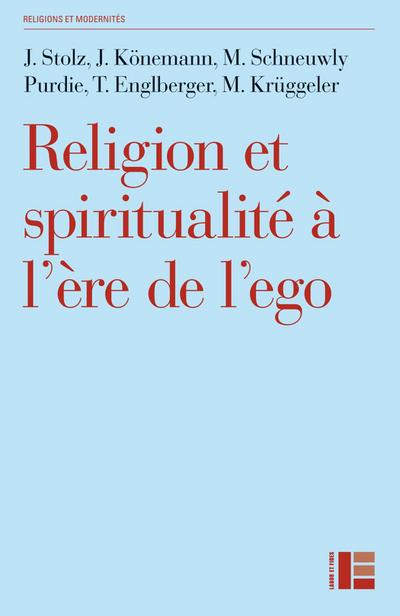 Religion et spiritualité à l’ère de l’ego