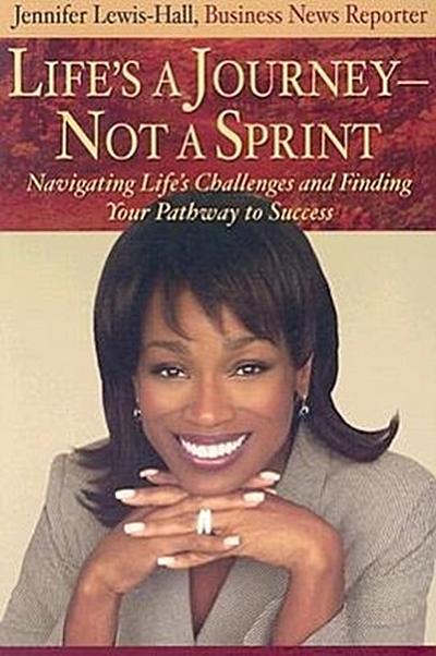 Life’s a Journey--Not a Sprint