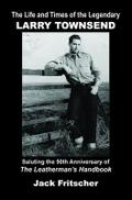 The Life and Times of the Legendary Larry Townsend
